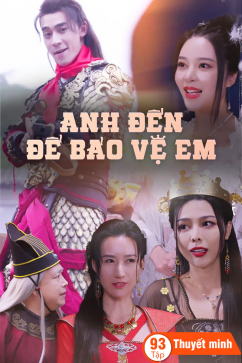 Anh đến để bảo vệ em