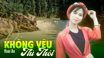 Đã Không Yêu Thì Thôi