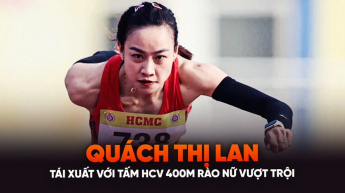 Quách Thị Lan tái xuất với tấm HCV 400m rào nữ vượt trội 