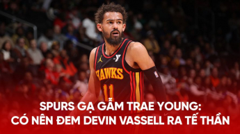 Spurs gạ gẫm Trae Young: Có nên đem Devin Vassell ra tế thần
